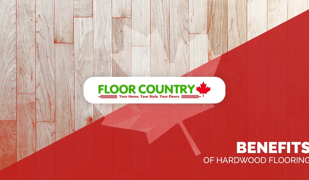 Benefits of Hardwood Flooring